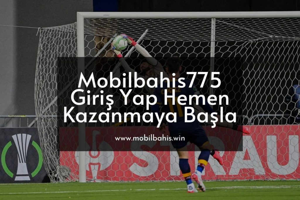 Mobilbahis775-mobilbahiswin-mobilbahisgiris