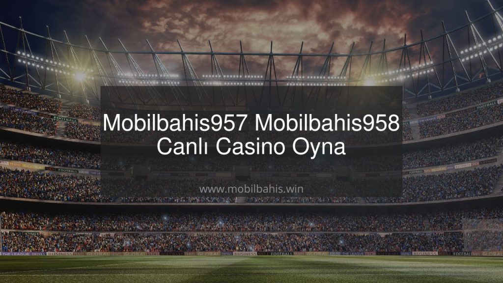 Mobilbahis957 - Mobilbahis958 Canlı Casino