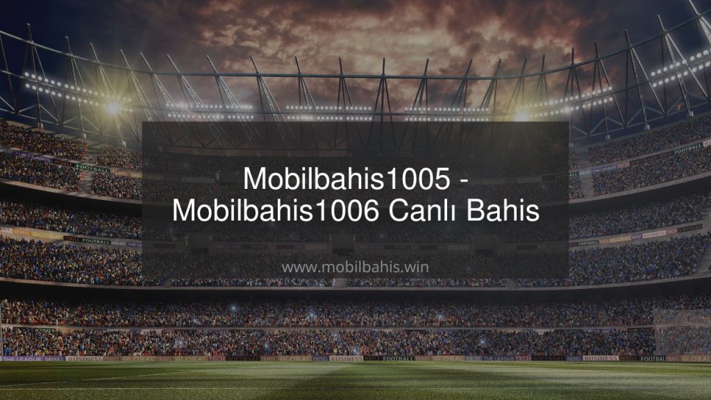 Mobilbahis1005